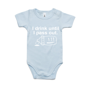 I DRINK UNTIL I PASS OUT (WHITE PRINT)